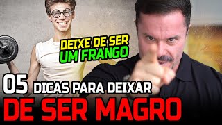 5 DICAS PARA GANHAR MÚSCULOS ** NÃO SEJA MAIS UM FRANGO **