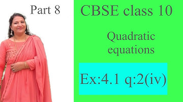 Chapter 4 Quadratic Equations Ex:4.1 q:2(iv) CBSE class 10 in Malayalam