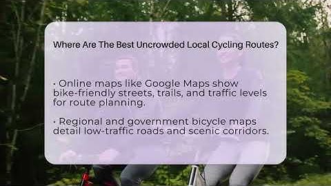 Where Are The Best Uncrowded Local Cycling Routes? - The Cycling Junkies