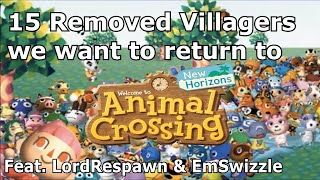 15 Removed Villagers we want to return to Animal Crossing New Horizons Feat.@LordRespawn&@EmSwizzle