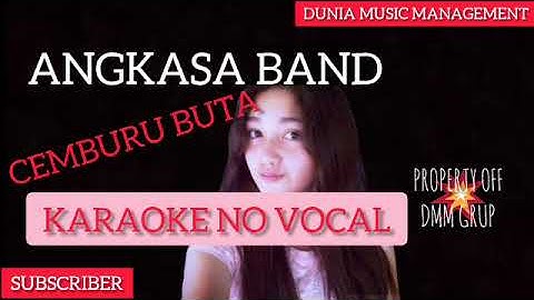 CEMBURU BUTA _ ANGKASA BAND KARAOKE NO VOCAL [ OFFICIAL MUSIC VIDEO+LIRIK ]