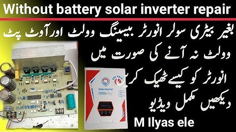 Repair without battery solar inverter bising volt full detail|baghir battery inverter output problem