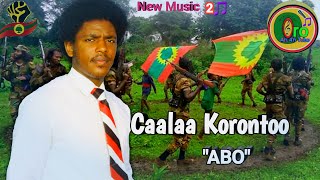 Caalaa Koroontoo 'ABO' New Oromian Oromo Music 2022 ( Audio Music)