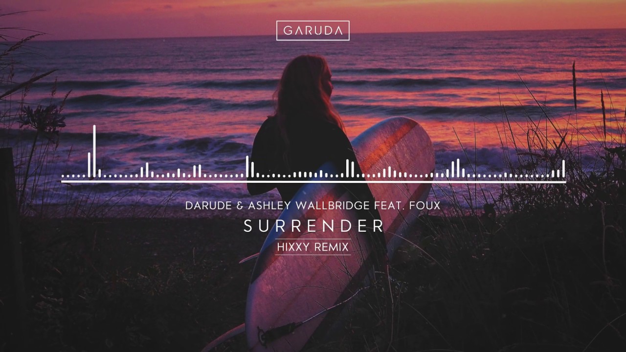 Darude & Ashley Wallbridge feat. Foux - Surrender (Hixxy Remix) - YouTube