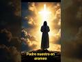 El padre nuestro en arameo #Arameo #PadreNuestro #Jesus #HistoriaSagrada #fe #CuriosidadesBiblicas