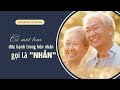 Có một loại đức hạnh trong hôn nhân gọi là &quot;Nhẫn&quot; | Trí Thức VN