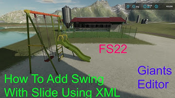 Giants Editor Tutorial | Adding Swing With Slide On Jewels Peaceful Valley Map Using XML | FS22