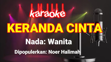 KERANDA CINTA-Noer Halimah || Karaoke