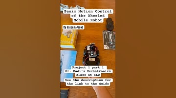 Basic Motion Control of the Wheeled Mobile Robot 2 ‐ Forward, Backward, Turning, Stopping + Guide