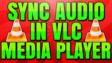 How to Sync Audio in VLC Media Player (Adjust Audio Time)