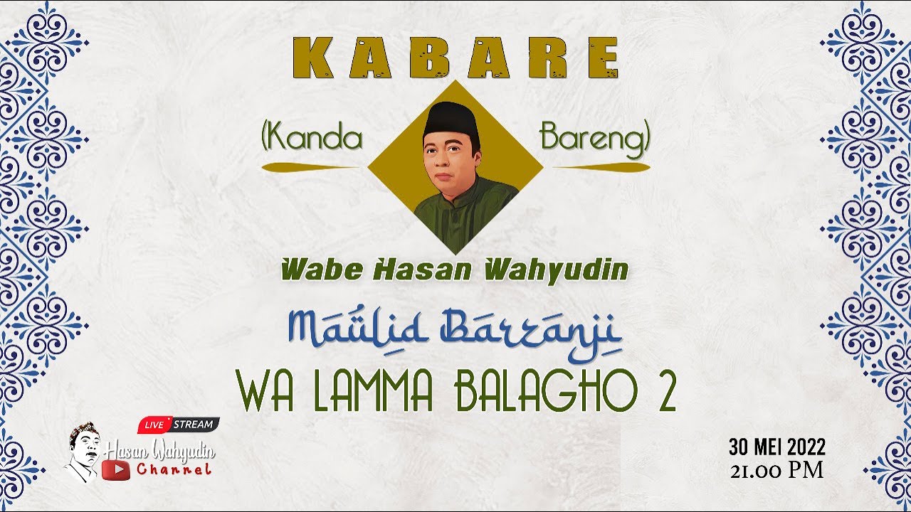 Kabare Wabe Hasan Wahyudin  || Maulid Barzanji  Wa Lamma Balagho 2