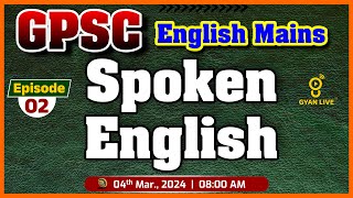 Spoken English Series | Episode - 2 | Mains | GPSC CLASS - 1/2 | Dy.S.O. MAINS | LIVE @08:00am screenshot 5