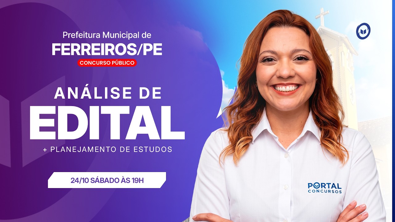 CONCURSO PREF.FERREIROS/PE: ANÁLISE DE EDITAL + PLANEJAMENTO DE ESTUDOS