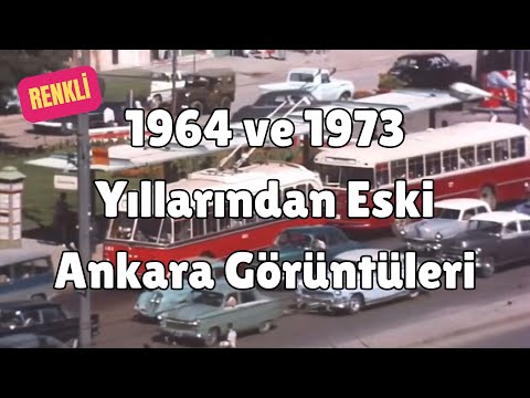 1964 ve 1973 Yıllarından Eski Ankara Görüntüleri