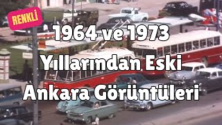 1964 ve 1973 Yıllarından Eski Ankara Görüntüleri