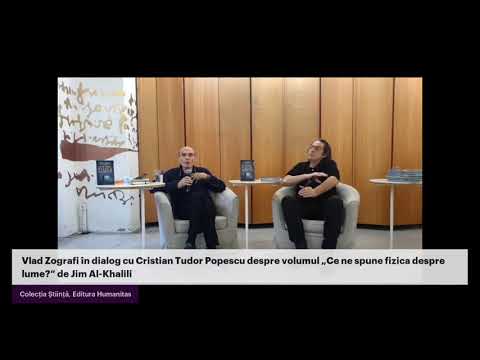 Vlad Zografi în dialog cu Cristian Tudor Popescu despre „Ce ne spune fizica despre lume?“ de Jim …