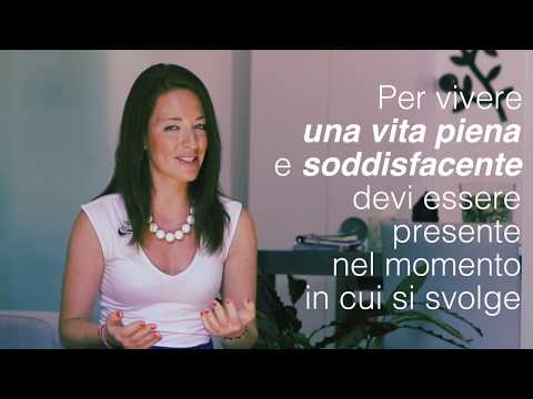 Video: Cosa significa essere pienamente presenti?