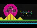 Blaqk Audio - Tired Eyes (Official Audio)