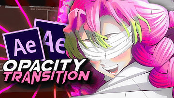 Advanced Opacity Transition - After Effects AMV Tutorial