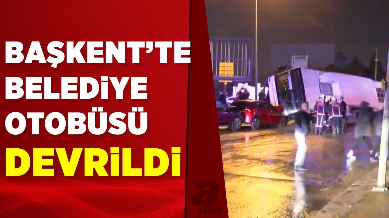 Ankara'da EGO otobüsü devrildi: Yaralılar var | A Haber