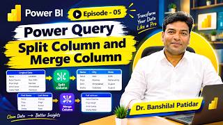 Power Query Split Column & Merge Columns | Episode 05