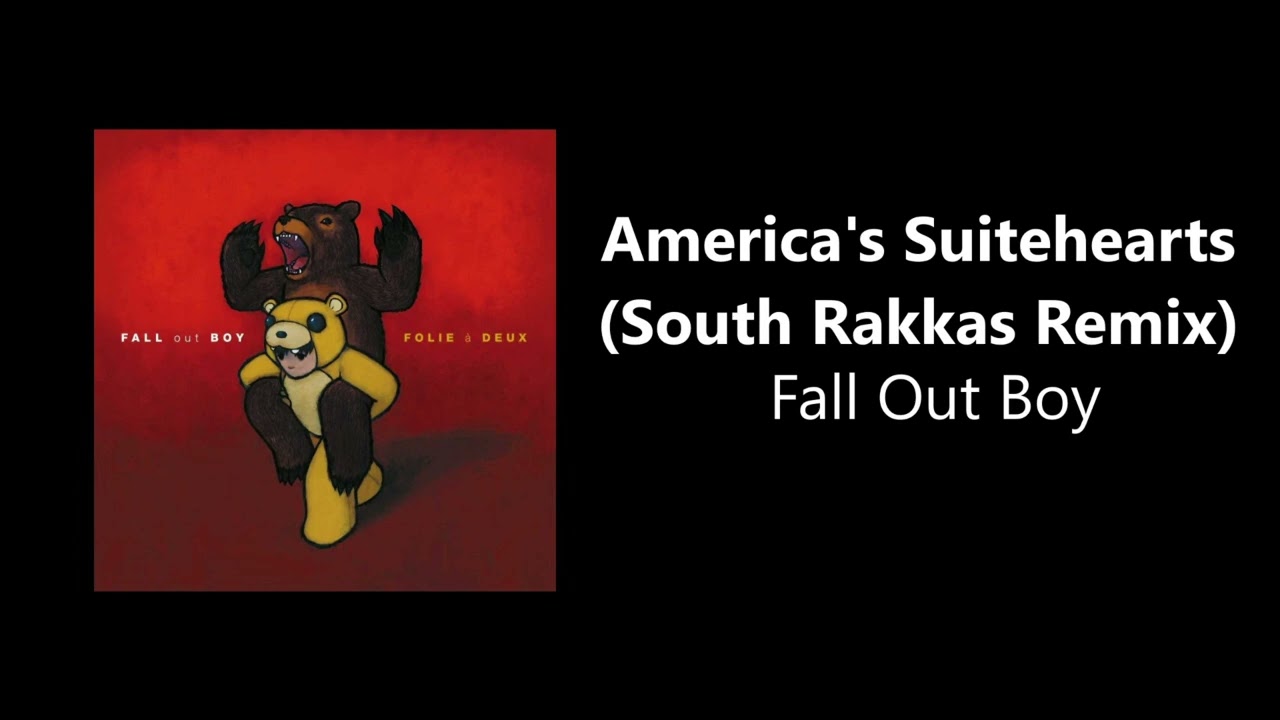 Fall Out Boy - America's Suitehearts (South Rakkas Remix) [CD