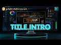 How To Create Amazing Intro Titles in VSDC Free Video Editor | Tamil Tutorial | ThiraiCraft