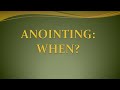 ANOINTING: A CHRISTIAN TEACHING AND PRACTICE