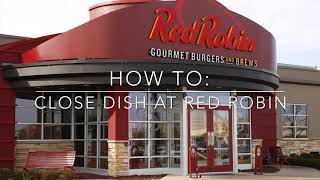 How to: Close Dish at Red Robin