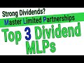 Top 3 Dividend MLPs - High Dividend Master Limited Partnerships - High Dividend Stocks for 2020