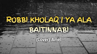 Solawat medley merdu banget | Robbi kholaq Ya ala baitinnabi (cover) Amel