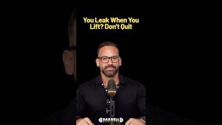 You Leak When You Lift? Don’t Quit