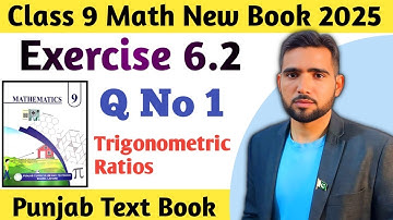 Exercise 6.2 Question Number 1 Class 9 Math New Book Chapter 6 Trigonometry PCTB |   Naimat Maths