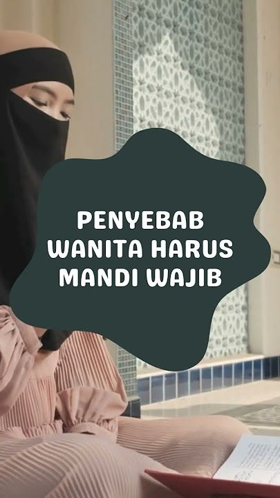 Alasan Wanita Mandi Wajib