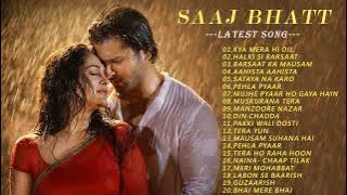 latest song | SAAJ BHATT All Songs | Saaj BhattJukebox Songs | New Hindi Romantic Songs