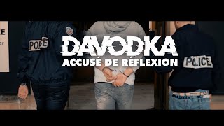 Davodka - Accusé de Réflexion [Clip Officiel]