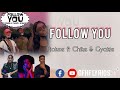 Fiokee ft Chike & Gyakie Follow you lyrics video