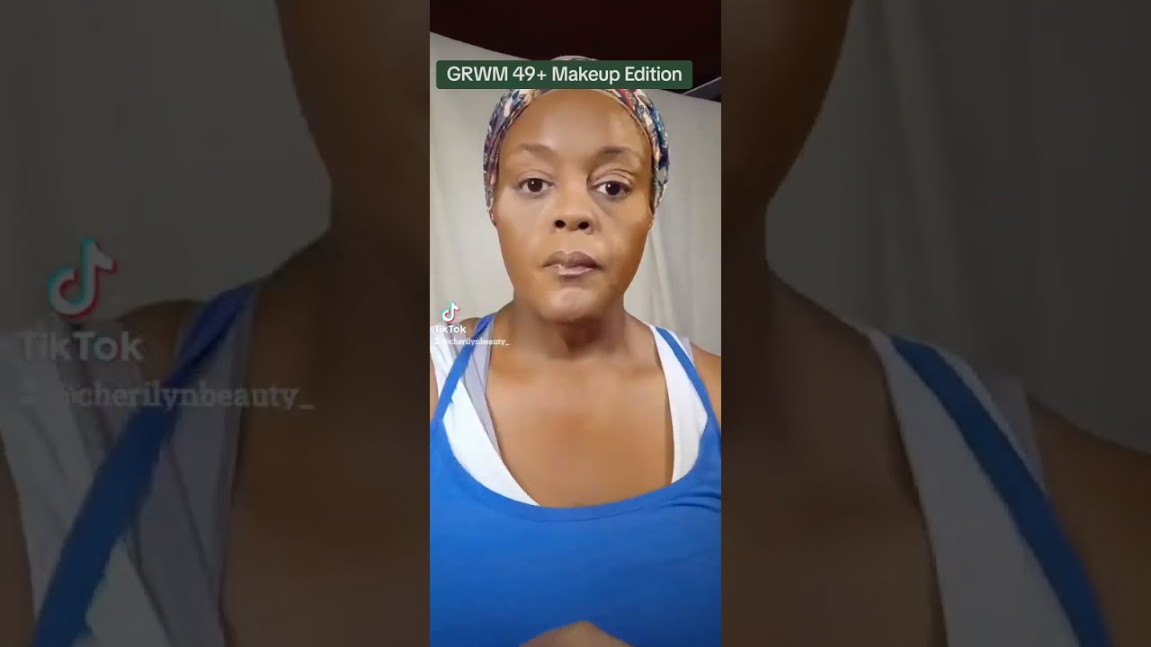 GRWM 49+ Makeup Edition