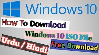 How To Download [Window 10 ISO FILE] .From Get InTo PC Or Laptop (Urdu/Hindi) TECHNOLOGY TRICKS.