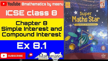ICSE maths class 8, Super maths star class 8, Ch 8, Simple Interest and Compound Interest,Ex 8.1