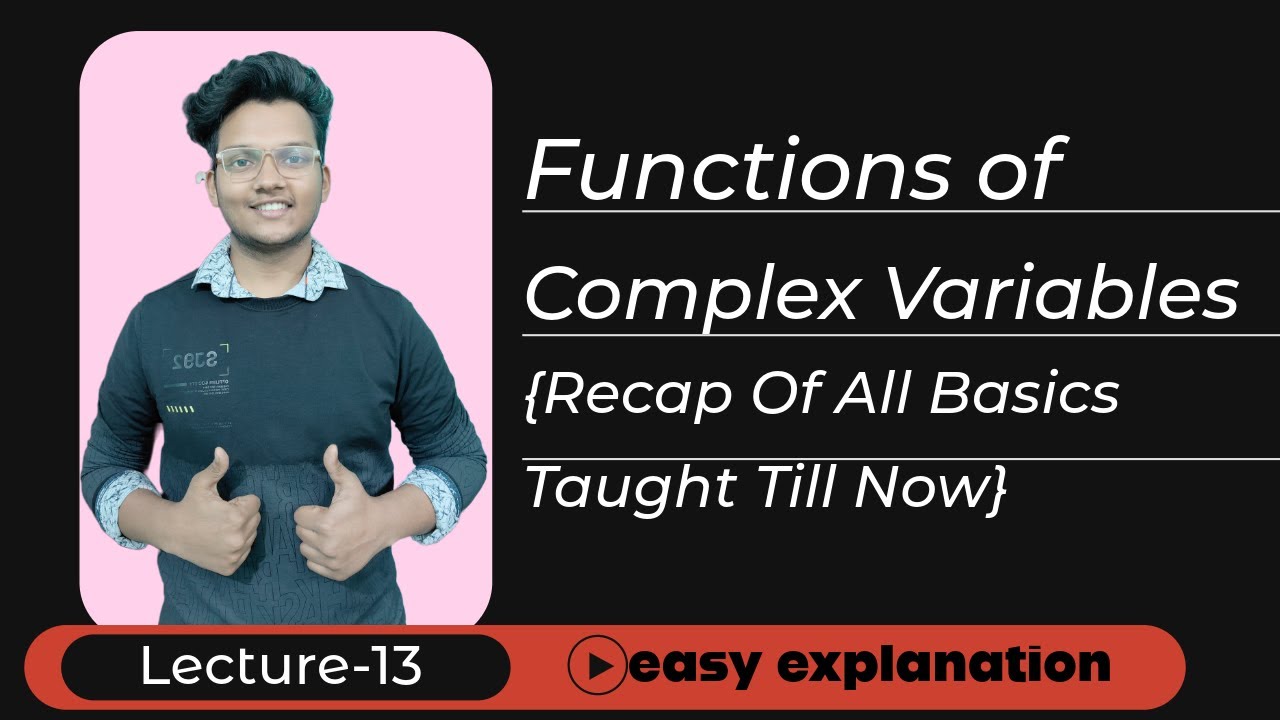 Recap Of All Basics Taught Till Now | Functions of Complex Variables ...
