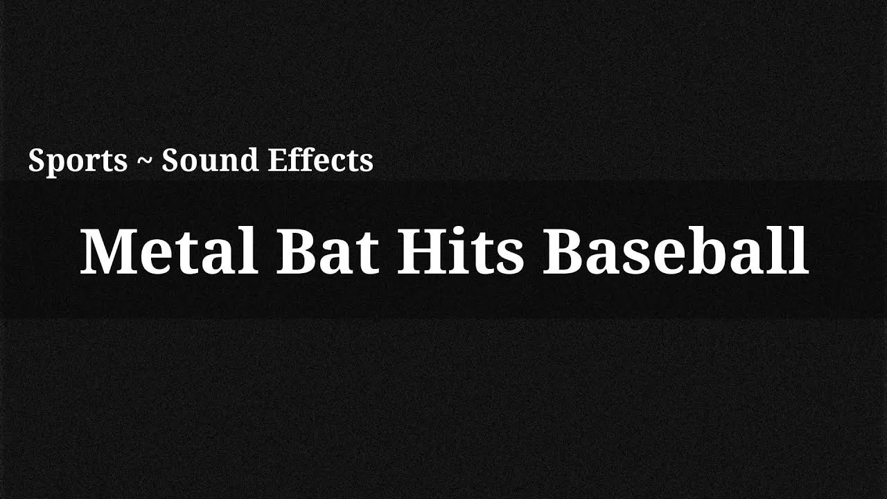 Metal Bat Hits Baseball / Sound Effect YouTube