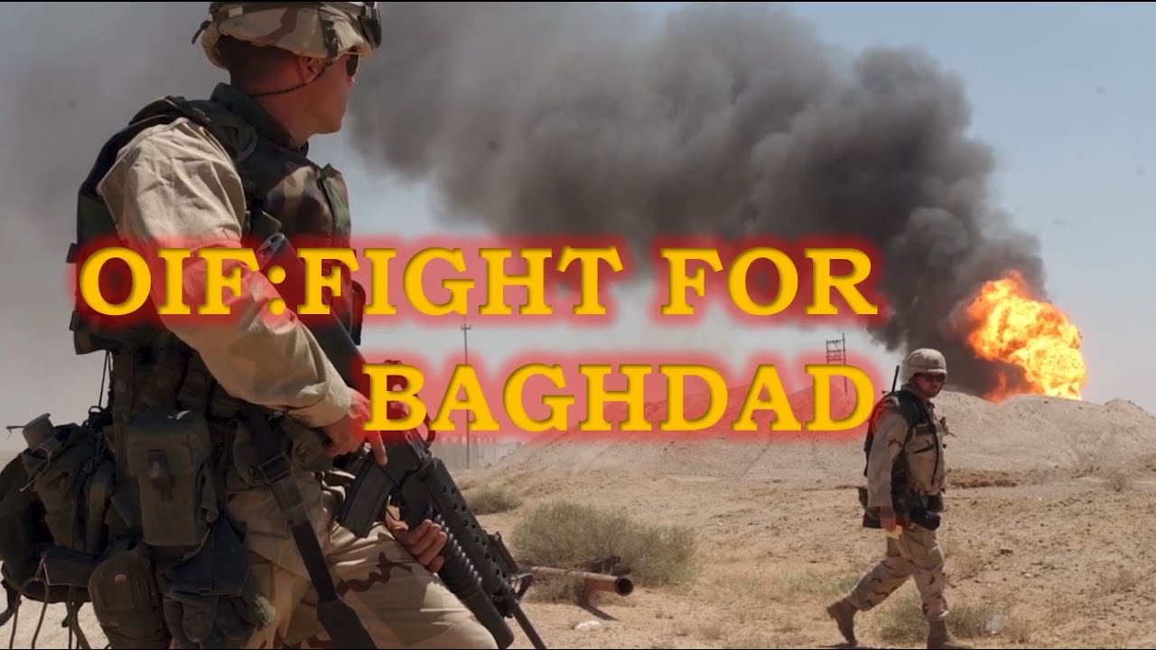 OIF Fight For Baghdad YouTube