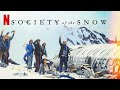 Society of the snow movie  human resilience hope and the fight for survival  the hollywood page