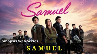 SINOPSIS SAMUEL - Web Series WeTV