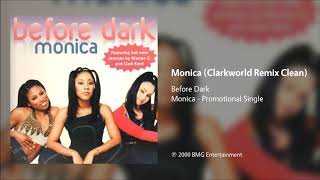 Before Dark - Monica (Clarkworld Remix - Clean)