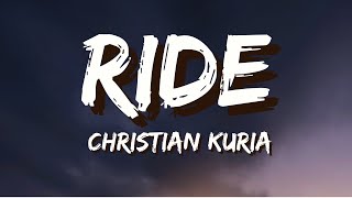 Video thumbnail of "Christian Kuria - Ride (Lyrics)"