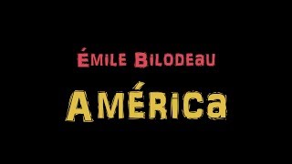 Émile Bilodeau - América ( Paroles ) chords