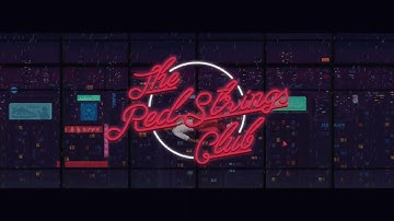 The Red Strings Club Full Playthrough No Commentary