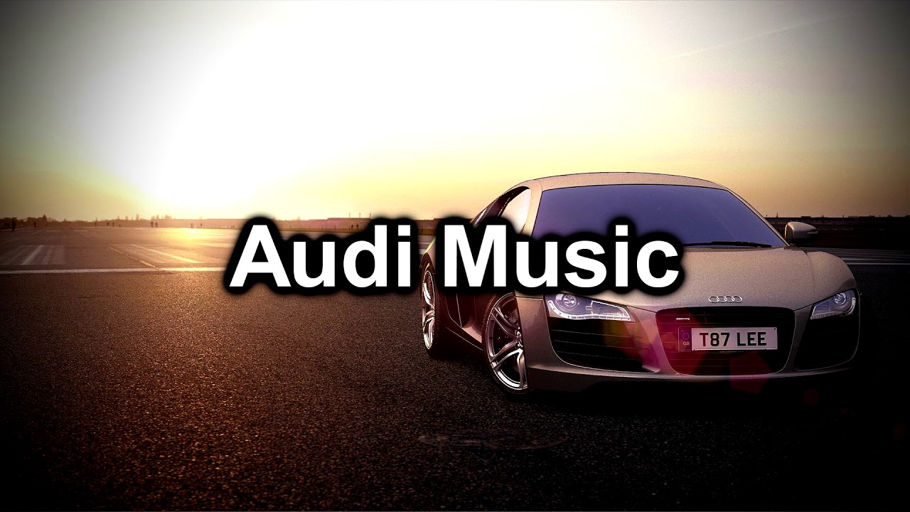 Audi песни. Ауди с музыкой.